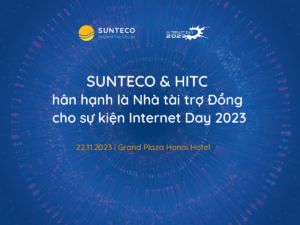 SUNTECO & HITC hân hạnh là Nhà tài trợ đồng của sự kiện Internet Day 2023